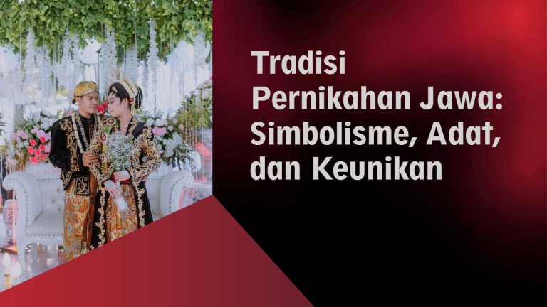 Tradisi Pernikahan Jawa: Simbolisme, Adat, Dan Keunikan | Kawruh Basa Jawa