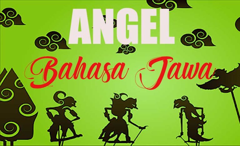Angel Dalam Bahasa Jawa dan Artinya: Panduan Lengkap Memahami Istilah Malaikat dalam Budaya Jawa