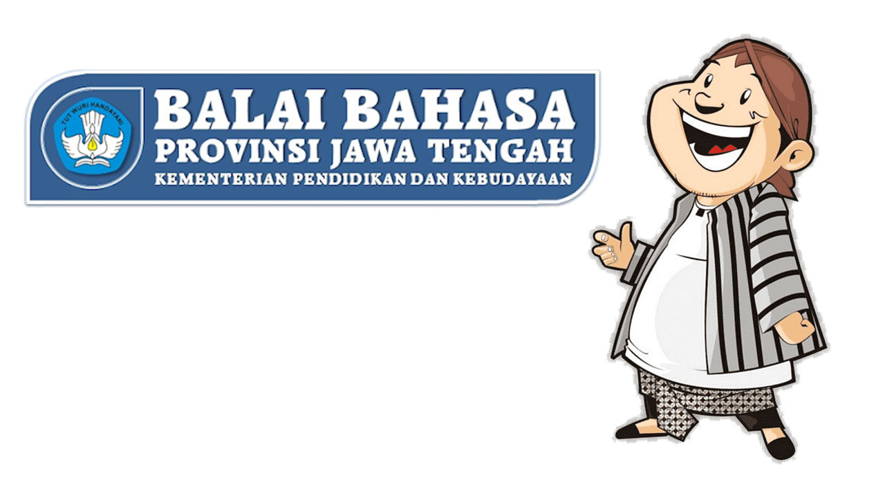 Balai Bahasa Provinsi Jawa Tengah: Pusat Pengembangan Dan Pelestarian ...