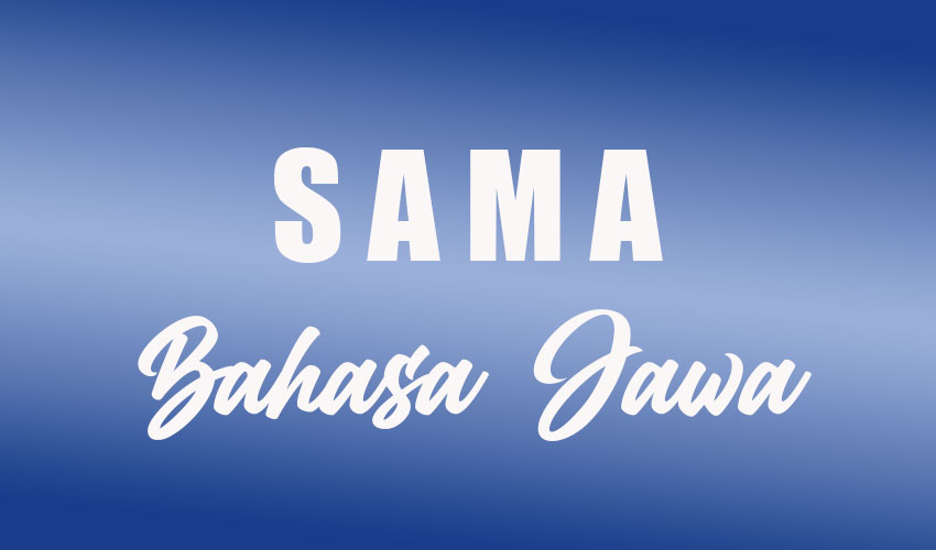 Bahasa Jawa Sama Sama penggunaan bahasa daerah di masyarakat Jawa